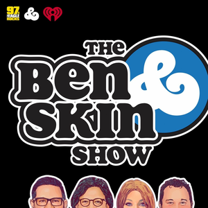 The Ben and Skin Show