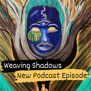 Weaving Shadows: Grief Work and Becoming Through Writing