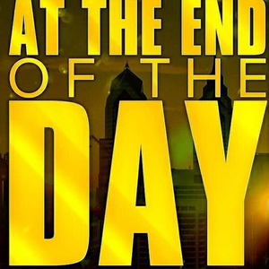 At The End Of The Day Podcast