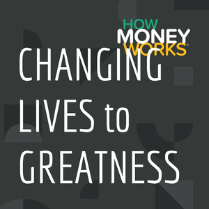 CHANGING LIVES to GREATNESS
