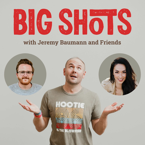 Big Shots with Jeremy Baumann and Friends