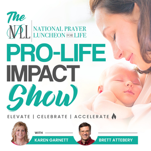 National Prayer Luncheon for Life Pro-Life Impact Show