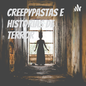 Creepypastas e Historias de Terror