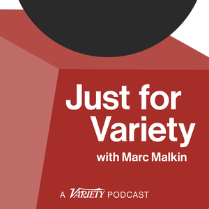 Just for Variety with Marc Malkin