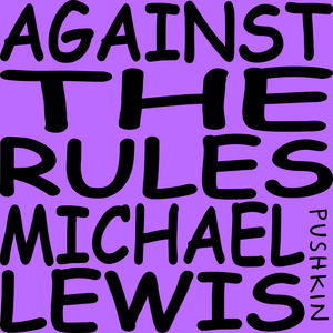 Against the Rules: The Big Short Companion