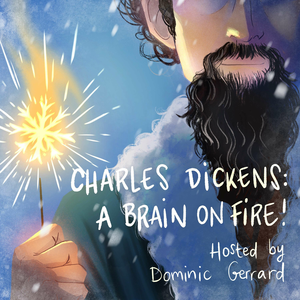 Charles Dickens: A Brain on Fire! đ„
