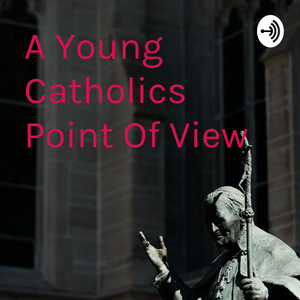 A Young Catholic
