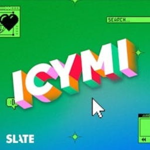 ICYMI