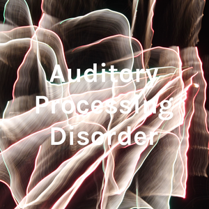 Auditory Processing Disorder