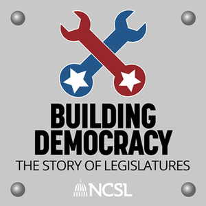 Building Democracy: The Story of State Legislatures