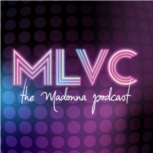 MLVC: The Madonna Podcast