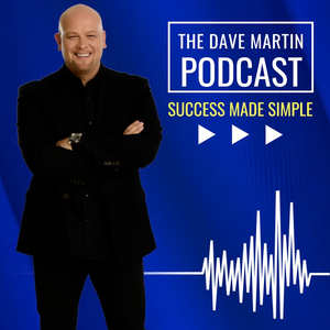 Success Made Simple with Dr. Dave Martin