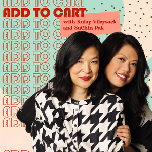 Add to Cart with Kulap Vilaysack & SuChin Pak