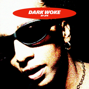 DARK WOKE