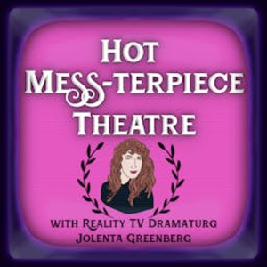 Hot Mess-Terpiece Theatre