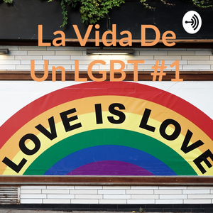La Vida De Un LGBT