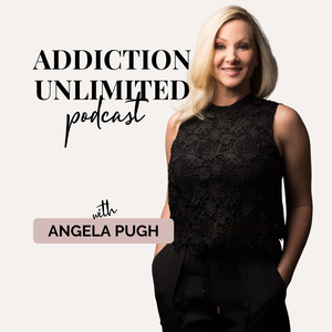 Addiction Unlimited Podcast | Life Coach | Alcoholic