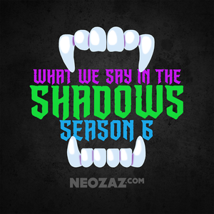 What We Say in the Shadows - A What We Do In The Shadows Fancast