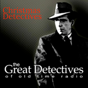 Christmas Old Time Radio Detective Stories|Christmas Mysteries