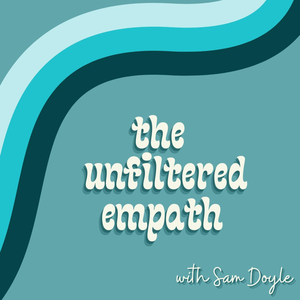 The Unfiltered Empath