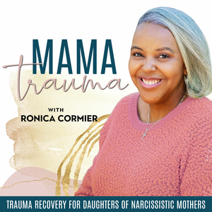 Mama Trauma- Daughters of Narcissistic Mothers, Christian Healing, Healing From Narcissistic Abuse, Narcissistic Mother, Childhood Trauma Recovery,