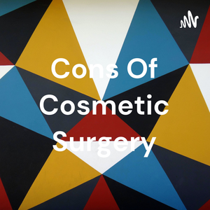 Cons Of Cosmetic Surgery