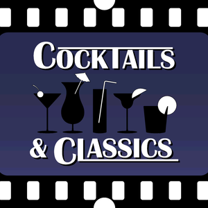 Cocktails & Classics