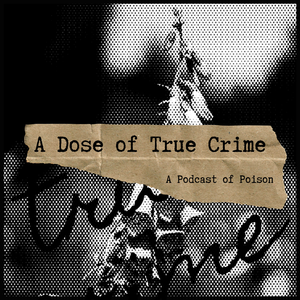 A Dose of True Crime