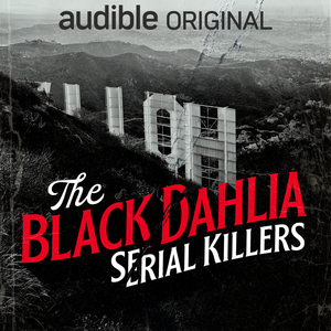 The Black Dahlia Serial Killers