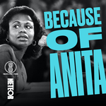 Because of Anita: The Real Anita Hill Story