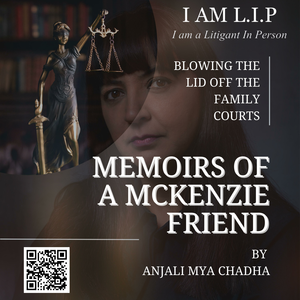 Memoirs of a McKenzie Friend - Blowing the lid off the Family Court.