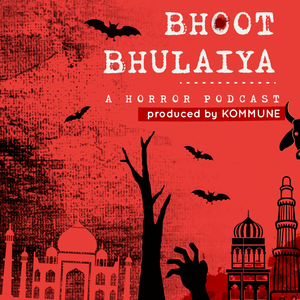 Bhoot Bhulaiya: A Horror Podcast
