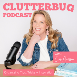 ClutterBug Podcast - Organize, Clean and Transform your Home