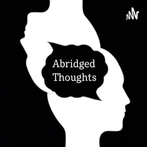 Abridged Thoughts