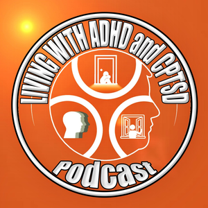 Living with ADHD and CPTSD