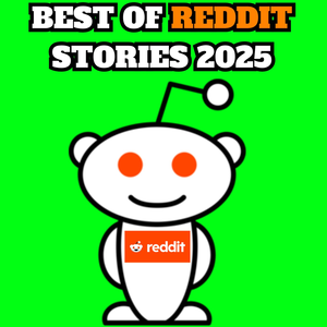 Best Of Reddit Stories 2024
