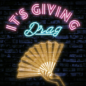 It's Giving Drag: A RuPaul's Drag Race Recap Podcast