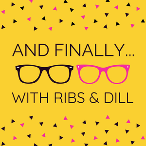 And Finally... with Ribs and Dill