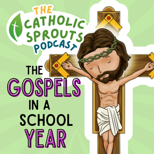 Catholic Sprouts: Daily Podcast for Catholic Kids