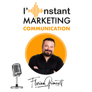 "L'Instant MARKETING COMMUNICATION" de Florian GRIMAULT